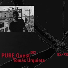 PURE Guest.003 Tomás Urquieta