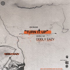Oddly Eazy - Turn It Up