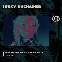 NUKY UNCHAINED | Bom Shanka Music Series EP. 74 | 24/11/2023