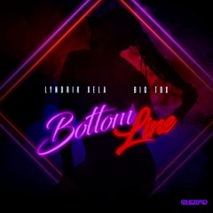 Lyndrik Xela ft Big Tox - Bottom Line