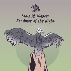 Brain Ft Vispera - Shadows of the Night