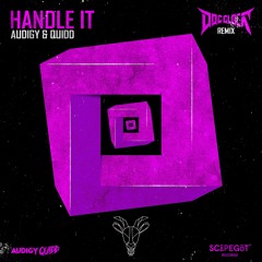 Audigy & Quidd - Handle It (Doc Glock Remix) **FREE DOWNLOAD**