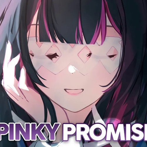 Nightcore - Pinky Promise