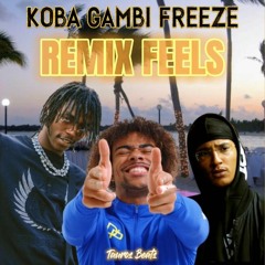 Gambi Koba Freeze REMIX (Feels) - Tauros Beats