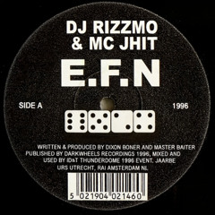 E.F.N - DJ Rizzmo & MC JHIT  (1996)
