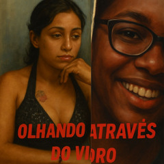 Olhando através do vidro