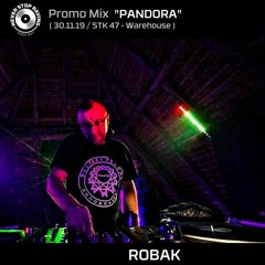 ROBAK / Promo Mix / "Pandora" ( 30.11.19 STK 47 - Warehouse Party, Kraków )