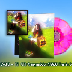 C418 - Ki (Artmageddon9000 Remix)