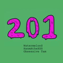 초록마을 201호 (feat.HanmAtheXXX , Watermelon$)