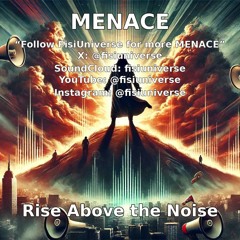 MENACE - Rise Above The Noise