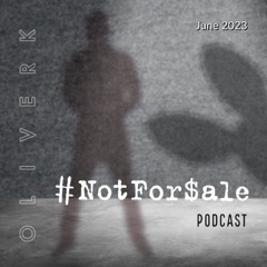 #NotForSale Podcast #1