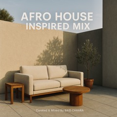 Afro House Inspired MIX