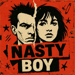 Nasty Boy