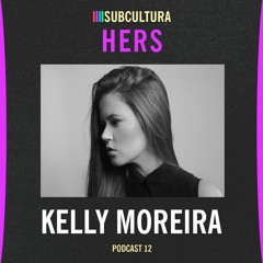 Kelly Moreira - Hers #12
