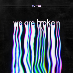 we are broken