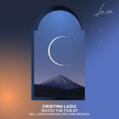 Cristina Lazic - Watch The Time [La Zic]