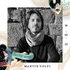 Martin Volpi : Deeper Sounds / Mambo Ibiza Radio - 19.02.23