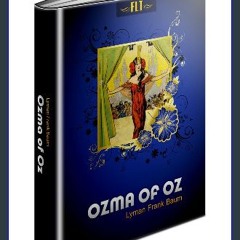 READ [PDF] ⚡ Ozma of Oz: The Oz Books #3 (FLT Classics Series) (The Oz Books: FLT Classics Series)