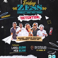 FRIDAY ZESS [DETENTION] 2K JUGGLIN