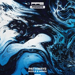 FFS Premiere: Rizzle & Wingz - Pathways