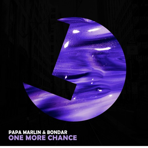 Papa Marlin & Bondar - One More Chance - Loulou records (LLR249)(OUT NOW)
