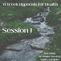 Hypnosis for Health Session #1