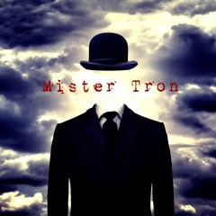 Mister Tron