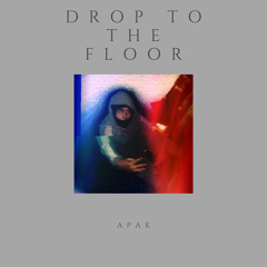 drop to the floor.