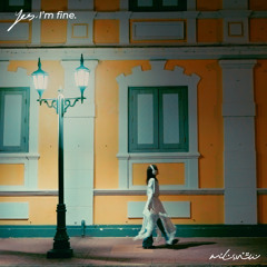 Yes, I'm fine (เหงาไม่ตาย)