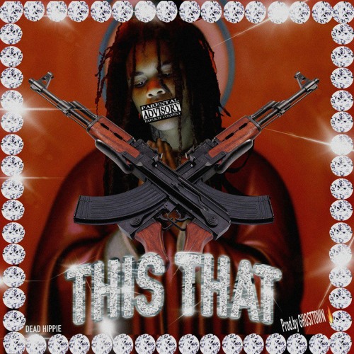 THIS THAT Ft. DEAD HIPPIE