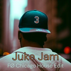 Juke Jam (FØ Chicago House Edit)