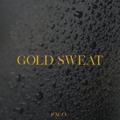 Paccu - Gold Sweat