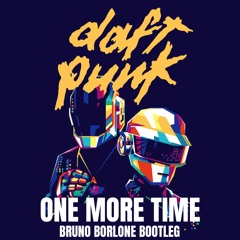 Daft Punk - One More Time (Bruno Borlone Bootleg)