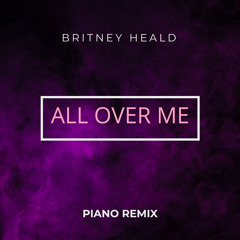 All Over Me (Piano Remix)