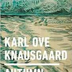 Read [PDF EBOOK EPUB KINDLE] Autumn by Karl Ove Knausgaard 🗸