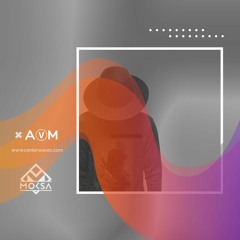 AⓋM - M O K S A #EP084