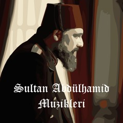 CVRTOON - Payitaht Sultan Abdülhamid All Müzikleri
