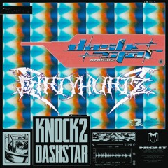 Knock2-Dashstar*(Dirty Hurtz Reboot)