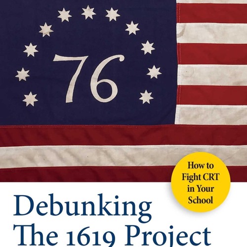 ⚡Read🔥PDF Debunking the 1619 Project: Exposing the Plan to Divide America