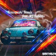 Kawasaki REMIX - feat. RJ Roberts