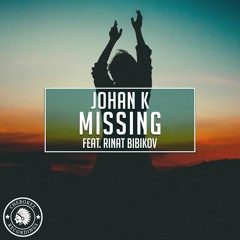 Johan K & Rinat Bibikov - Missing (Extended Mix)