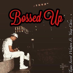 Bossed Up - Texas Secret Weapon Ft. Yung Chris