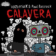 Vazteria X & Paul Bassrock - Calavera (Original Mix)