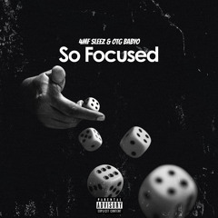 4MF SLEEZ & OTG BABYO - So Focused