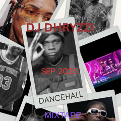 DJ Dhryzzi Sep, 2025 Dancehall mixtape