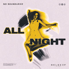 NO BOUNDARIEZ - All Night