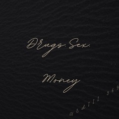 Drugs.Sex.Money