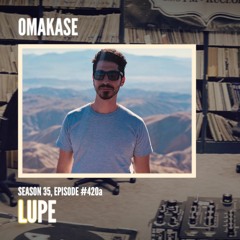 OMAKASE 420a, LUPE