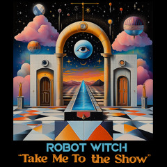 Take Me To The Show