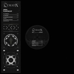 Anah - Floating EP (CYMATIX002)